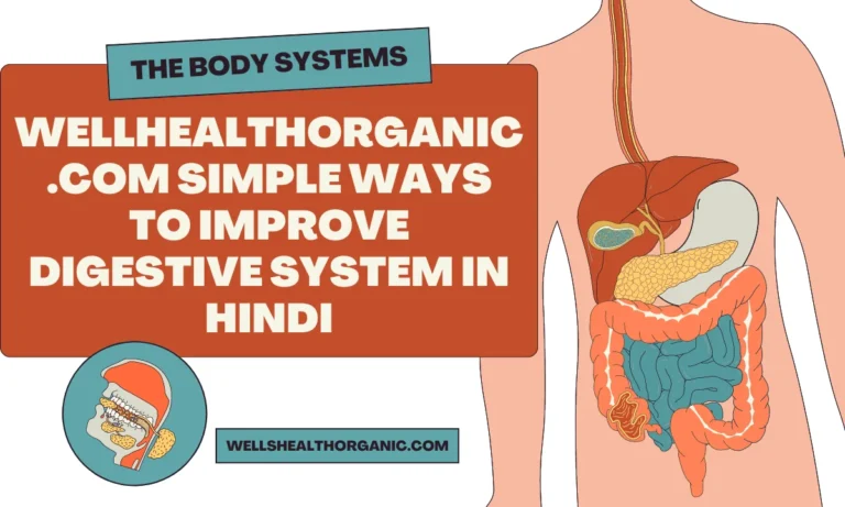 Wellhealthorganic.com Simple Ways To Improve Digestive System in Hindi