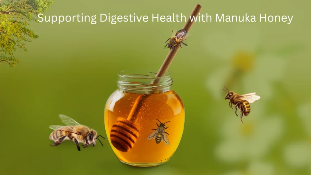 Supporting Digestive Health with Manuka Honey