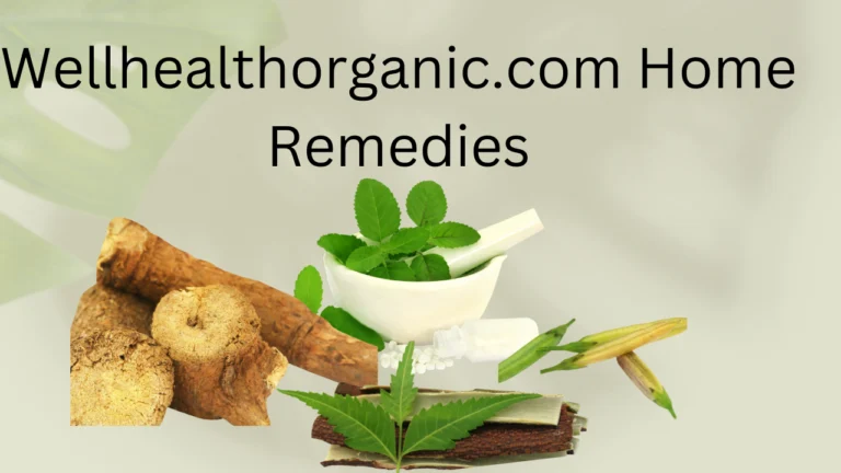 Wellhealthorganic.com Home Remedies