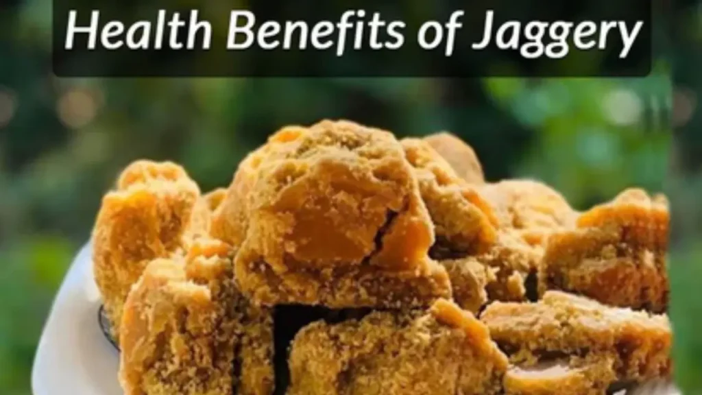 Health Benefits of Jaggery