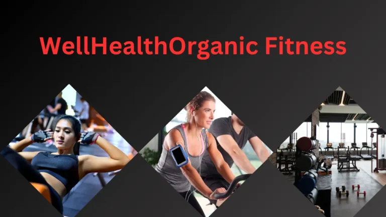 WellHealthOrganic Fitness: Your Path to Natural Wellness