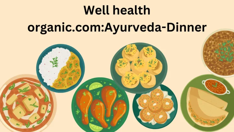 Wellhealthorganic.com:Ayurveda-Dinner